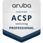 ACSP Aruba Certified Switching Professional